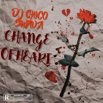 Change of Heart by DJ Chico Swav A