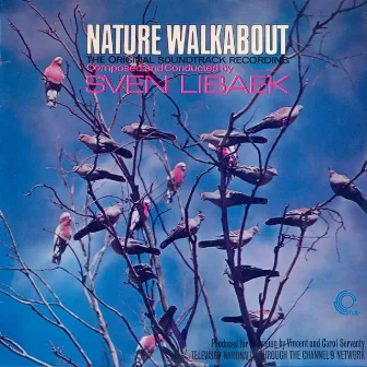 Nature Walkabout (Original Television Soundtrack) [Remastered] by Sven Libaek