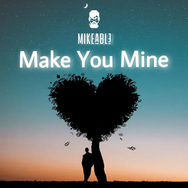 Make You Mine