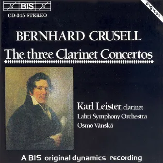 Crusell: Clarinet Concertos Nos. 1-3 by Lahti Symphony Orchestra