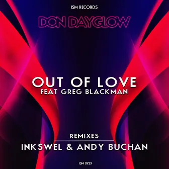 Out of Love (feat. Greg Blackman) by Don Dayglow