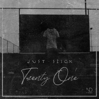 Twenty One by Just Slick