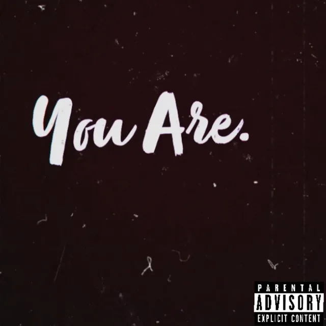 You Are