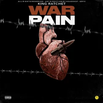 War Pain by King Ratchet