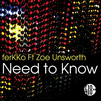 Need to Know by ferKKo