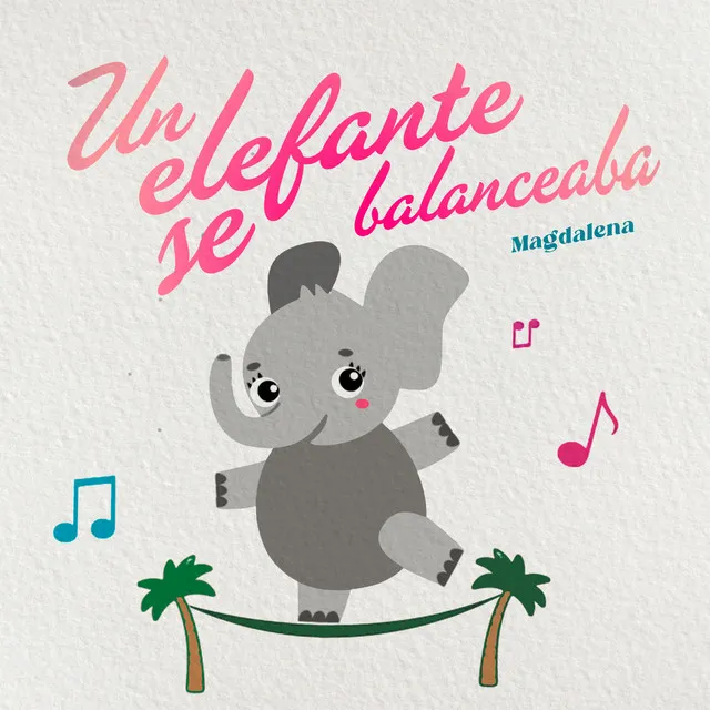 Un Elefante Se Balanceaba