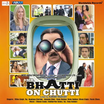 Mr. Bhatti on Chutti (Original Motion Picture Soundtrack) by Channi Singh