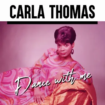 Dance with Me by Carla Thomas