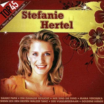 Top45 - Stefanie Hertel by Stefanie Hertel