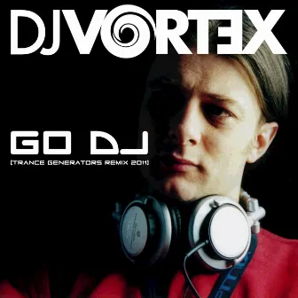 Go DJ (Trance Generators Remix - Stream Mix) by Trance Generators