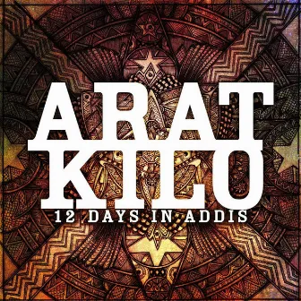 12 Days in Addis - EP by Arat Kilo