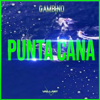 Punta cana by Gambino