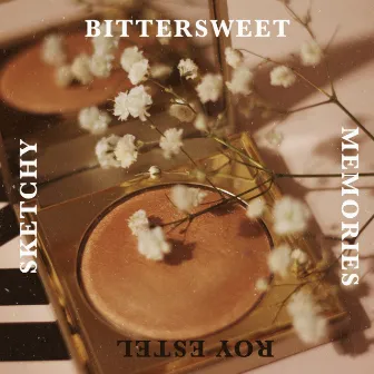 Sketchy Bittersweet Memories by Roy Estel