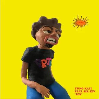 Toy by Yung Kazi