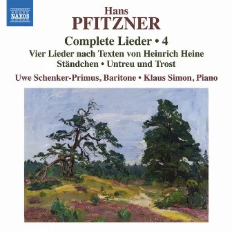 Pfitzner: Complete Lieder, Vol. 4 by Uwe Schenker-Primus