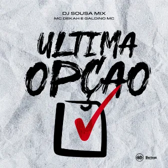 Ultima Opção by Galdino Mc