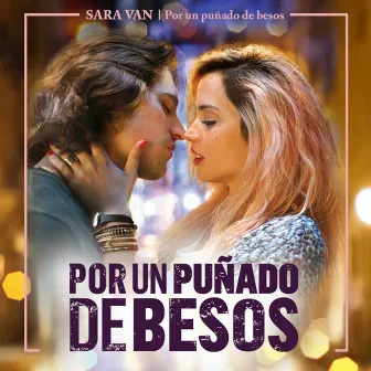 Por un Puñado de Besos by Sara Van