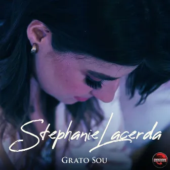 Grato Sou by Stephanie Lacerda