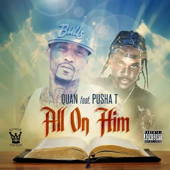 All on Him (feat. Pusha T) by FerQuan