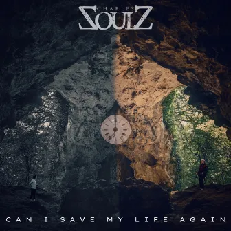 Can I Save My Life Again by Charles Soulz