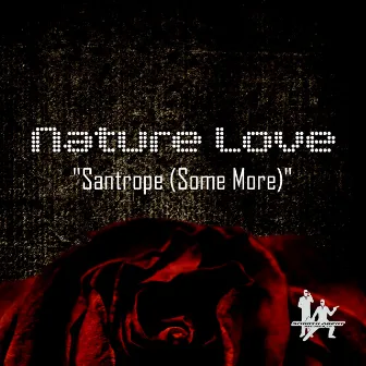 Santrope (Some More) by Nature Love