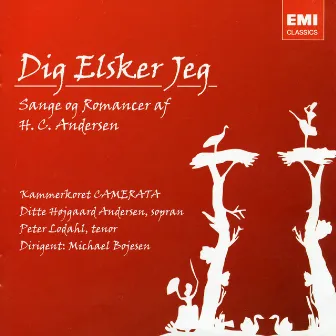 Dig elsker jeg - Sange og romancer af H. C. Andersen by Camerata