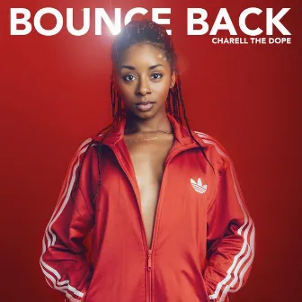 Bounce Back by charell The Dope