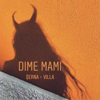 Dime Mami by $erna