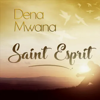 Saint-Esprit by Dena Mwana