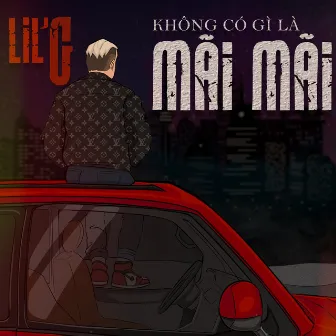 Không Có Gì Là Mãi Mãi by Lil'G