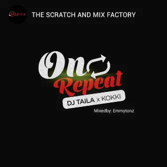 On Repeat by DJ Taila