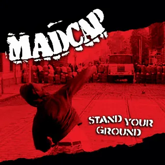 Stand Your Ground by Madcap