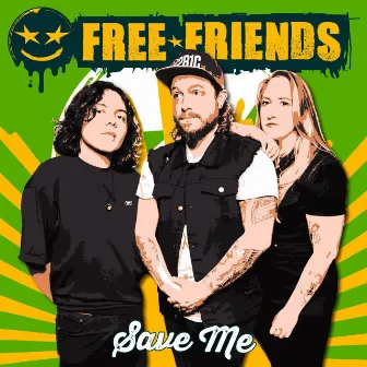 Save Me by Free Friends