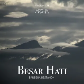 Besar Hati by Barsena Bestandhi