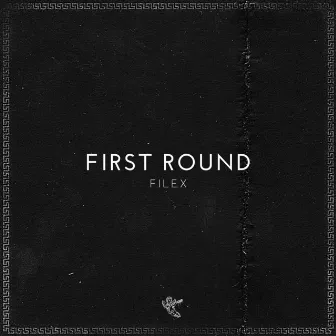 First Round by Filex