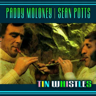 Tin Whistles by Paddy Maloney & Seán Potts