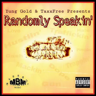 Randomly Speakin' by Yung Gold