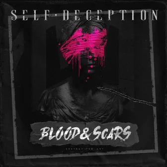 Blood & Scars by Self Deception