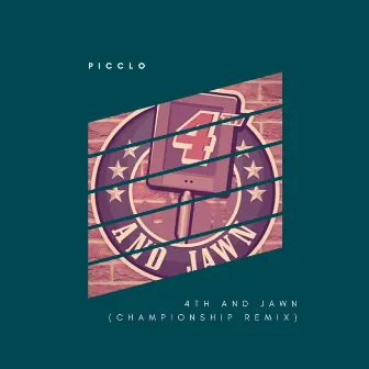 4th and Jawn (Championship Remix) by Picclo