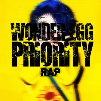 Wonder Egg Priority Rap by Jc MusicRap