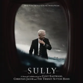 Sully (Music From And Inspired By The Motion Picture) by Christian Jacob