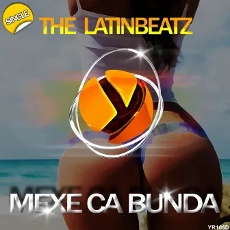 Mexe Ca Bunda by The LatinBeatz