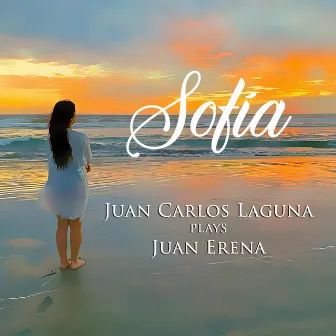 Sofía (Juan Carlos Laguna Plays Juan Erena) by Juan Carlos Laguna