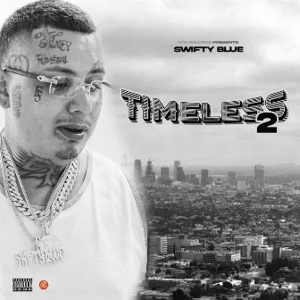 Timeless 2 by Swifty Blue