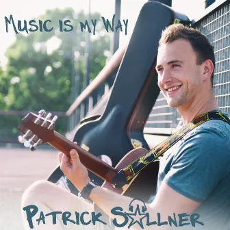 Music Is My Way by Patrick Söllner