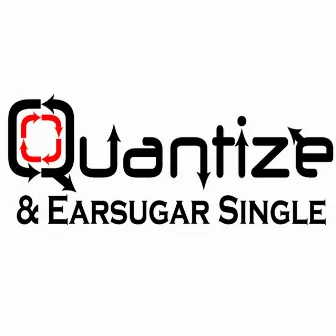 Quantize & Earsugar Single by Quantize