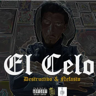 Destructivo & Nefasto by EL CELO