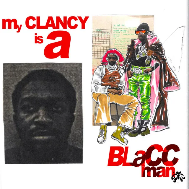 MY CLANCY IS A BLACC MAN