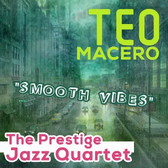 Smooth Vibes by The Prestige Jazz Quartet