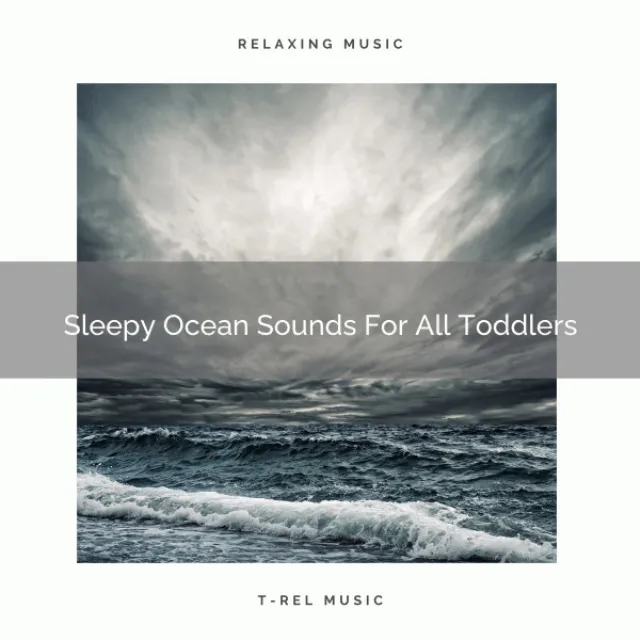 Sleepy Ocean Sounds For All Toddlers